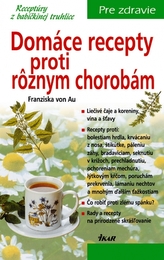 Domáce recepty proti rôznym chorobám, 3. vydanie