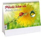 Příroda kolem nás - stolní kalendář 2016