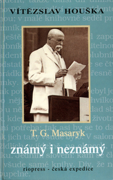 Masaryk známý a neznámý