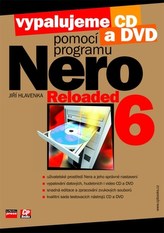 Vypalujeme CD a DVD pomocí programu NERO 6 Reloaded