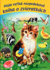Moja vežká rozprávková kniha o zvieratkách