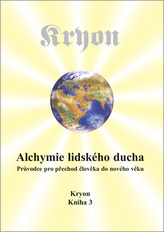Kryon 3 - Alchymie lidského ducha