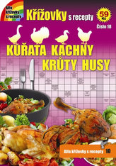 Křížovky s recepty 10 - Kuřata, kachny, krůty a husy
