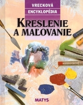 Kreslenie a maľovanie-vrecková encyklopédia