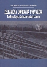 Železničná dopravná prevádzka - Technológia železničných staníc, 2. prepracované vydanie