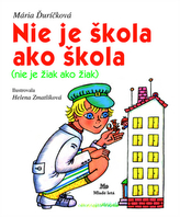 Nie je škola ako škola Nie je žiak ako žiak