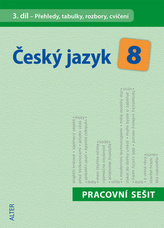 Český jazyk 8 III.díl Přehledy, tabulky, rozbory, cvičení