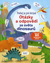 Podívej se pod obrázek - Otázky a odpovědi ze světa dinosaurů
