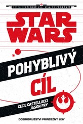 Star Wars - Cesta k Epizodě VII - Pohyblivý cíl (Princezna Leia)