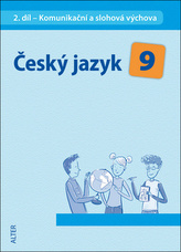 Český jazyk 9/2. díl - Komunikační a slohová výchova