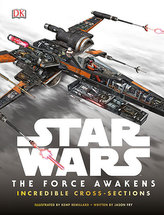 Star Wars - The Force Awakens Incredible Cross Sections