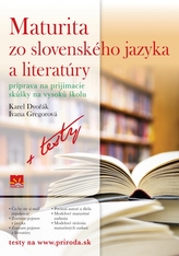 Maturita zo slovenského jazyka a literatúry (Príprava na prijímacie skúšky na vysokú školu + testy)
