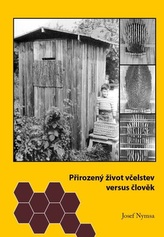 Přirozený život včelstev versus člověk