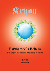 Kryon 6 - Partnerství s Bohem