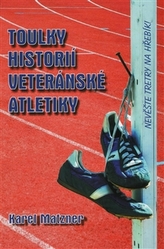 Toulky historií veteránské atletiky