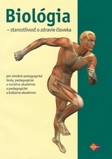 Biológia - starostlivosť o zdravie človeka pre stredné pedagogické školy, pedagogické a sociálne akadémie a pedagogické a kultúrne akadémie