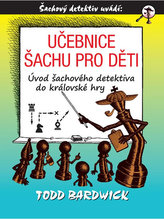 Učebnice šachu pro děti - Úvod šachového detektiva do královské hry
