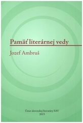 Pamäť literárnej vedy. Jozef Ambruš