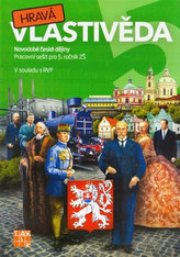 Hravá vlastivěda 5 Novodobé české dejiny