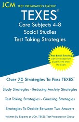 TEXES Core Subjects 4-8 Social Studies - Test Taking Strategies