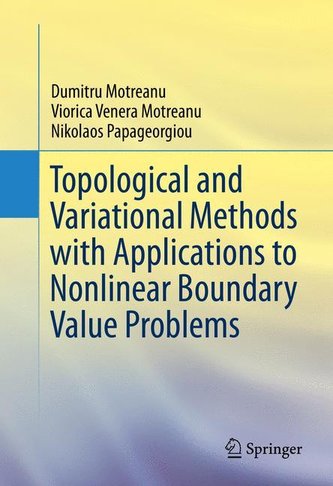 Topological and Variational Methods with Applications to Nonlinear Boundary Value Problems Topological and Variational Methods with Applications to Nonlinear Boundary Value Problems