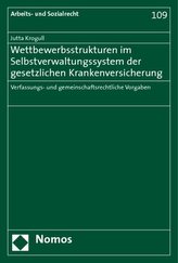 Wettbewerbsstrukturen im Selbstverwaltungssystem der gesetzlichen Krankenversicherung