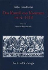 Das Konzil von Konstanz 1414-1418. Bis zur Abreise Sigismunds nach Narbonne