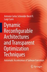 Dynamic Reconfigurable Architectures and Transparent Optimization Techniques
