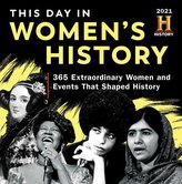 2021 History Channel This Day in Women\'s History Boxed Calendar: 365 Extraordinary Women and Events That Shaped History