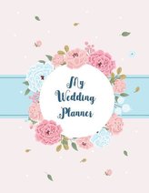 My Wedding Planner: Wedding Reception Planning Journals and Notebooks with Timeline Pages and Budget Planner (Autumn Edition)
