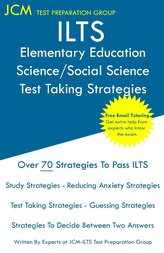 ILTS Elementary Education Science/Social Science - Test Taking Strategies