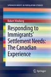 Responding to Immigrants\' Settlement Needs: The Canadian Experience