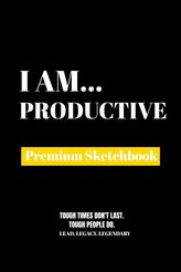 I Am Productive: Premium Blank Sketchbook