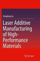 Laser Additive Manufacturing of High-Performance Materials