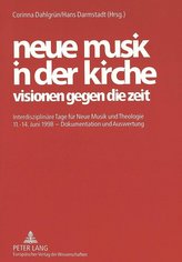 neue musik in der kirche. visionen gegen die zeit