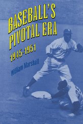 Baseball\'s Pivotal Era, 1945-1951