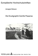 Die Druckgraphik Camille Pissarros