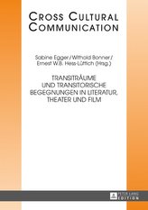 Transiträume und transitorische Begegnungen in Literatur, Theater und Film