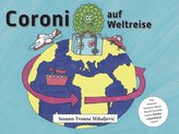 Coroni auf Weltreise