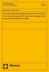Der Gewinnabschöpfungsanspruch von Verbänden in der Neufassung des § 10 des Gesetzes gegen den unlauteren Wettbewerb (UWG)