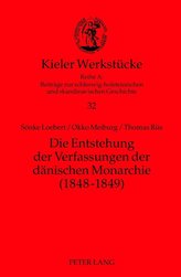 Die Entstehung der Verfassungen der dänischen Monarchie (1848-1849)