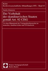 Der Vorbehalt der skandinavischen Staaten gemäß Art. 92 CISG