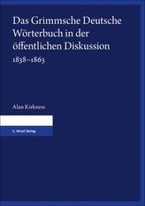 Das Grimmsche Deutsche Wörterbuch in der öffentlichen Diskussion 1838-1863