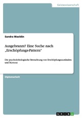 Ausgebrannt? Eine Suche nach \"Erschöpfungs-Pattern\"