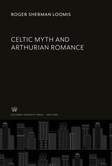 Celtic Myth and Arthurian Romance