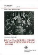Die nassauisch-preußische Weinbaudomäne im Rheingau 1806-1918
