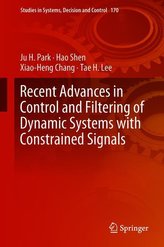 Recent Advances in Control and Filtering of Dynamic Systems with Constrained Signals
