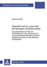 Gepriesen bist du, unser Gott, der Bräutigam und Braut erfreut!