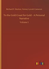 To the Gold Coast for Gold - A Personal Narrative