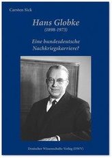 Hans Globke (1898-1973). Eine bundesdeutsche Nachkriegskarriere?